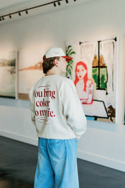 You Bring Colour Crewneck